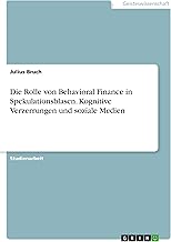 Die Rolle von Behavioral Finance in Spekulationsbl